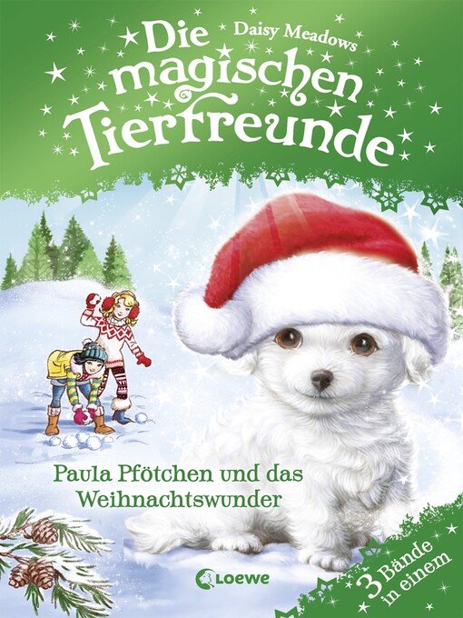 Title details for Die magischen Tierfreunde--Paula Pfötchen und das Weihnachtswunder by Daisy Meadows - Wait list
